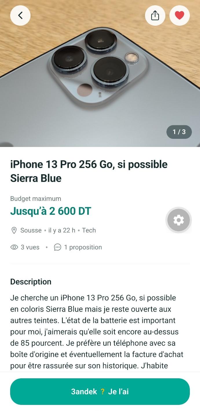 Fiche d'une recherche : iPhone 13 Pro 256 Go, budget jusqu'à 2 600 DT à Sousse, avec le bouton « 3andek? Je l'ai ».